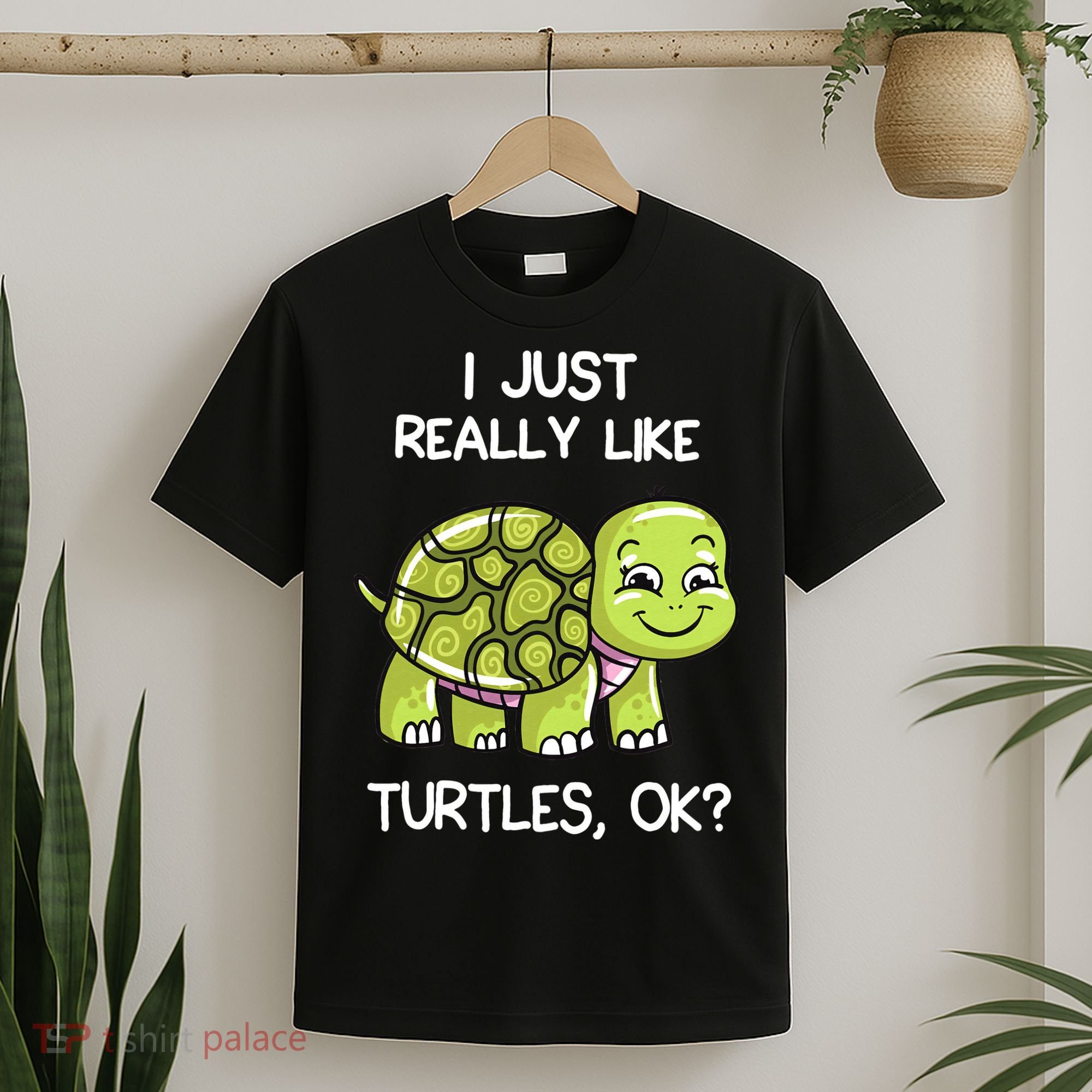 I Just Really Like Turtles, OK Lover Gift Cute Turtle Love T-Shirt