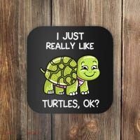 I Just Really Like Turtles, OK Lover Gift Cute Turtle Love Coaster thumb 0
