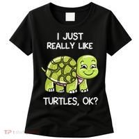 I Just Really Like Turtles, OK Lover Gift Cute Turtle Love Women's T-Shirt thumb 0