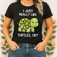 I Just Really Like Turtles, OK Lover Gift Cute Turtle Love Women's T-Shirt thumb 2