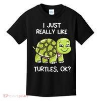 I Just Really Like Turtles, OK Lover Gift Cute Turtle Love Kids T-Shirt thumb 0