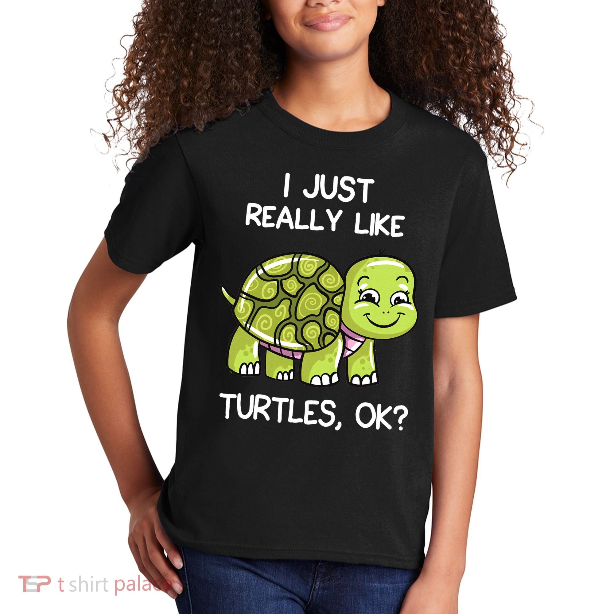 I Just Really Like Turtles, OK Lover Gift Cute Turtle Love Kids T-Shirt