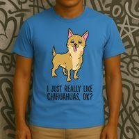 I Just Really Like Chihuahuas Ok? Cute Chihuahua Great Gift T-Shirt thumb 3