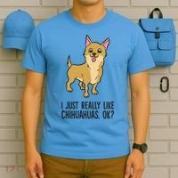 I Just Really Like Chihuahuas Ok? Cute Chihuahua Great Gift T-Shirt thumb 5