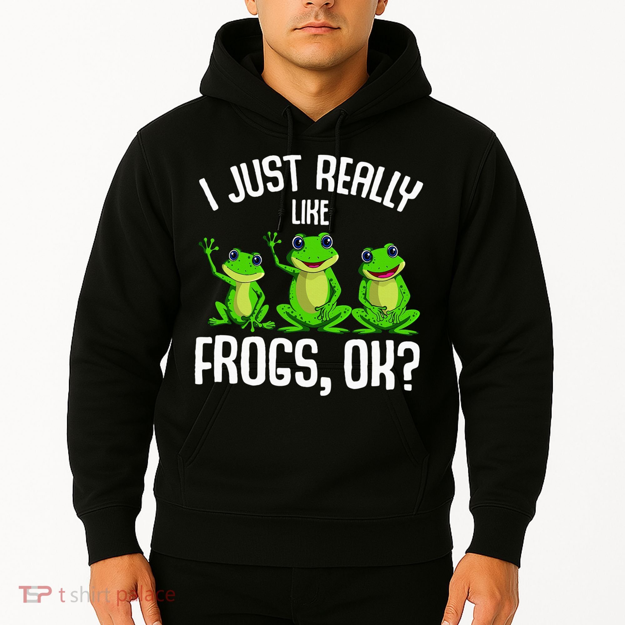 I Just Really Like Frogs Hoodie