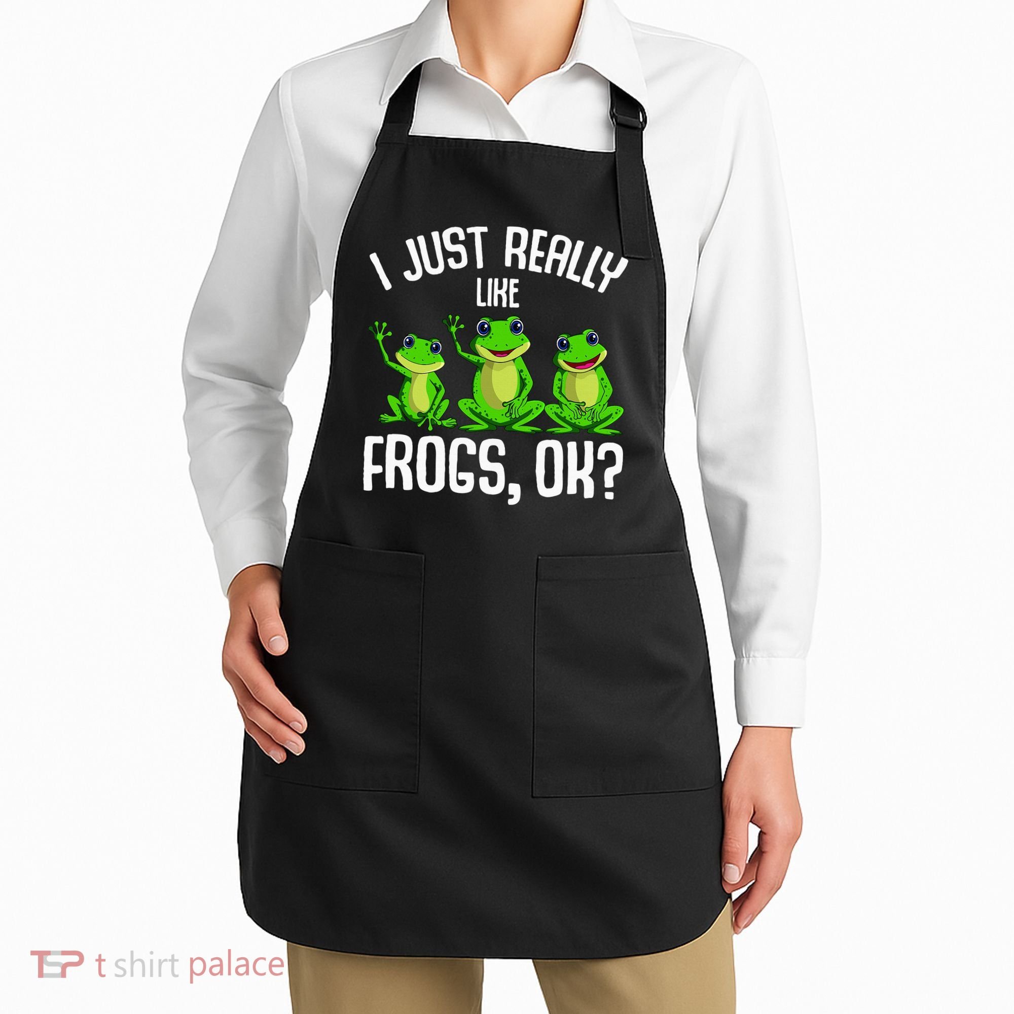 I Just Really Like Frogs Apron