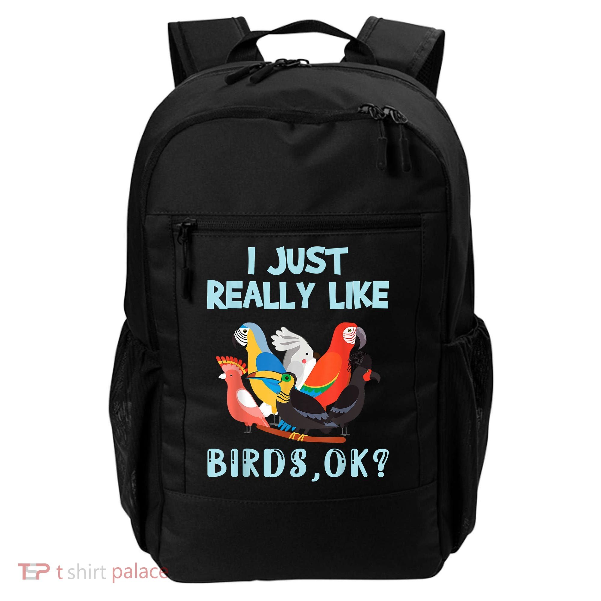 I Just Really Like Birds Ok Funny Toucan Macaw Parrot Backpack