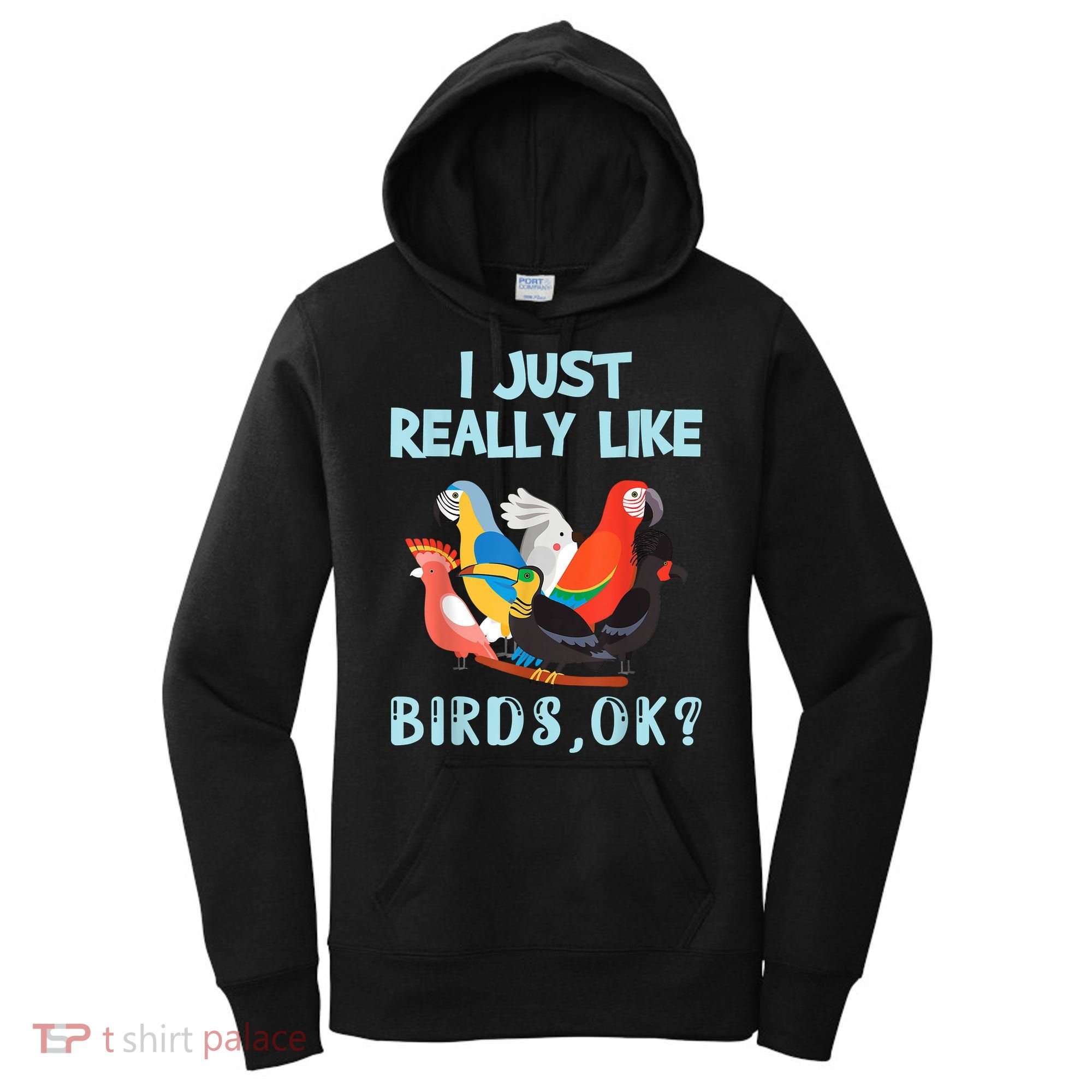 I Just Really Like Birds Ok Funny Toucan Macaw Parrot Women's Hoodie