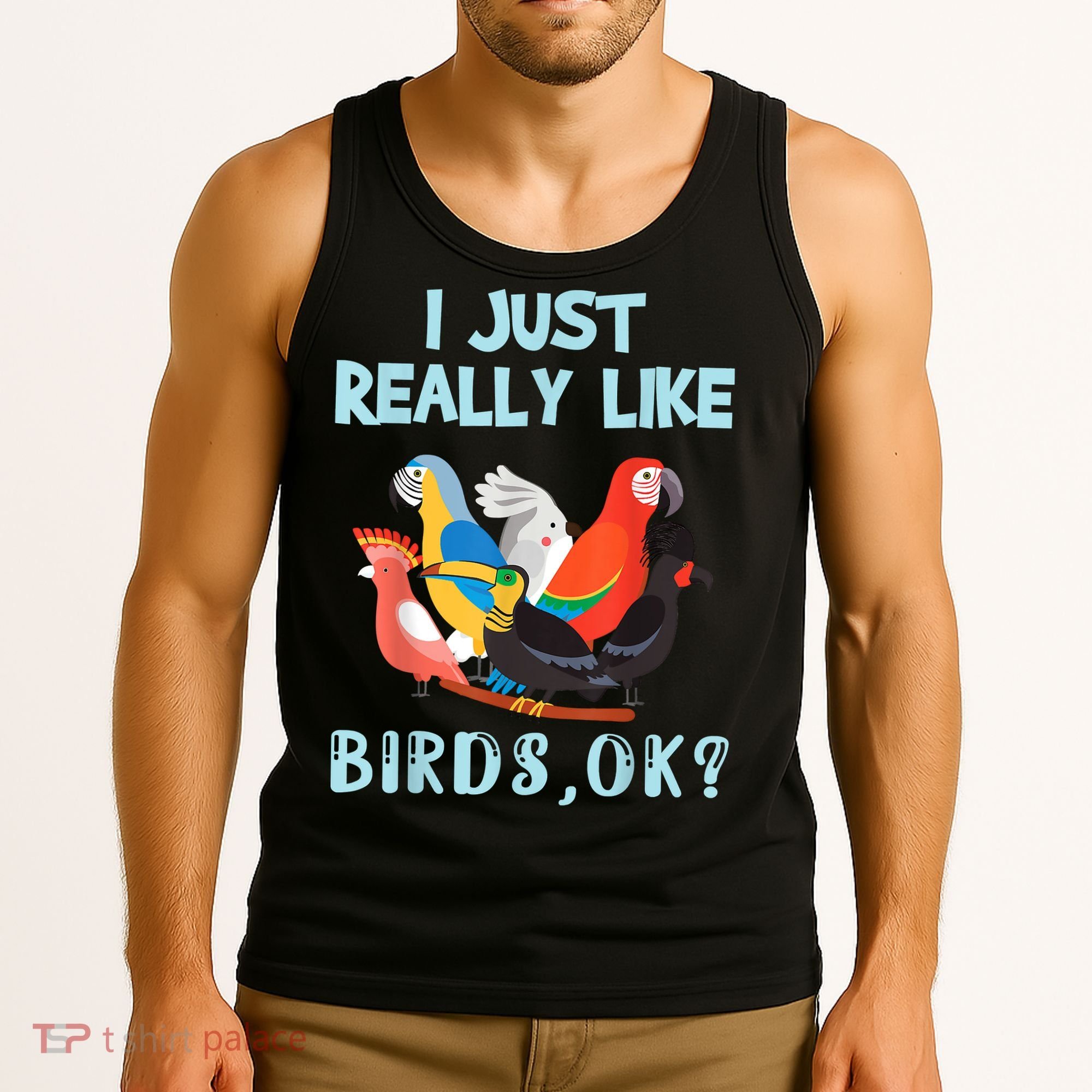 I Just Really Like Birds Ok Funny Toucan Macaw Parrot Tank Top