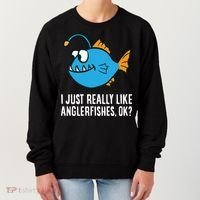 I Just Really Like Anglerfishes Ok? Angler Fish Women's Sweatshirt thumb 0