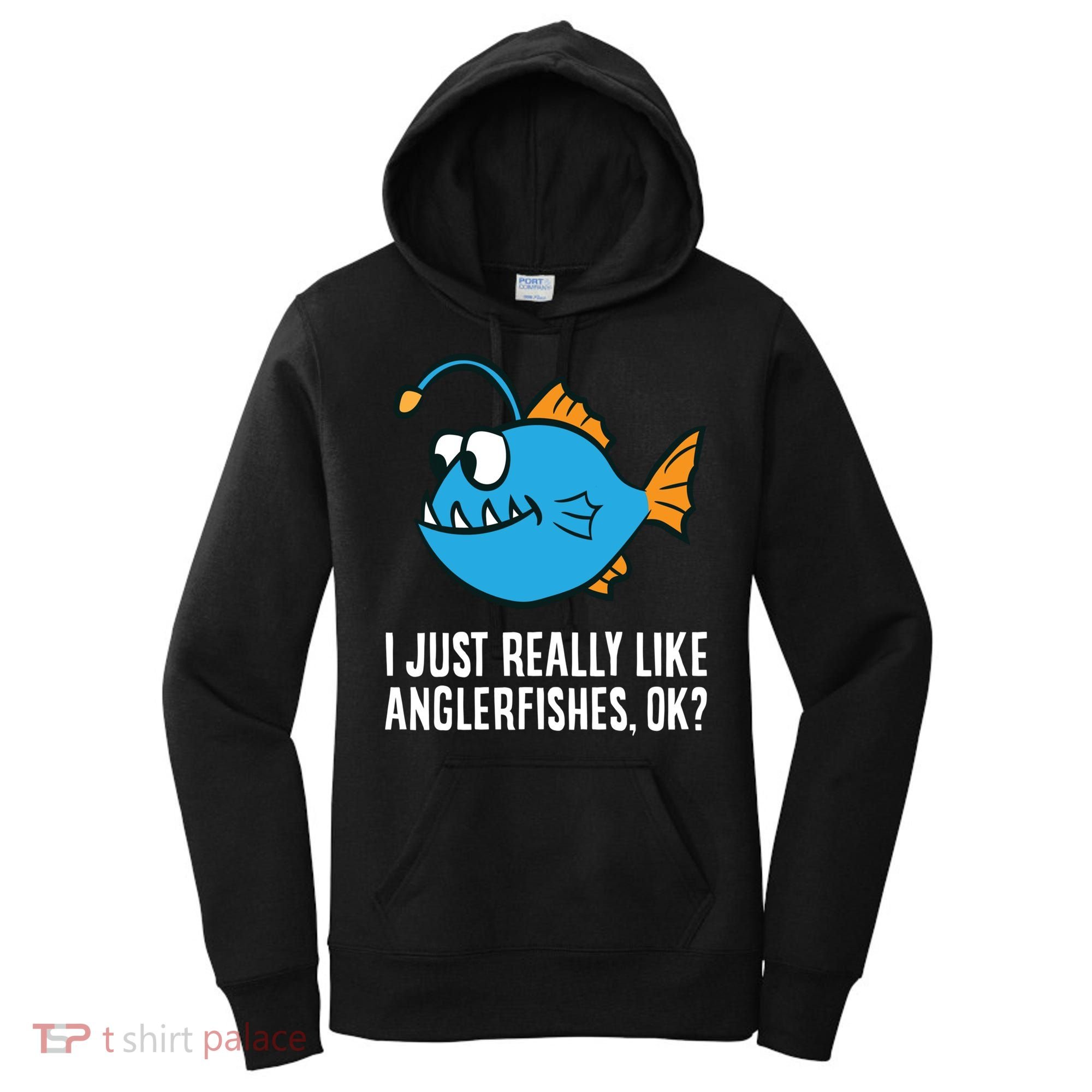 I Just Really Like Anglerfishes Ok? Angler Fish Women's Hoodie