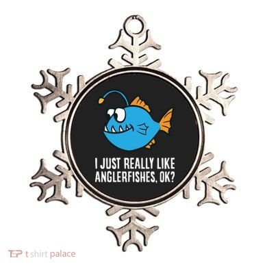 I Just Really Like Anglerfishes Ok? Angler Fish Ornament
