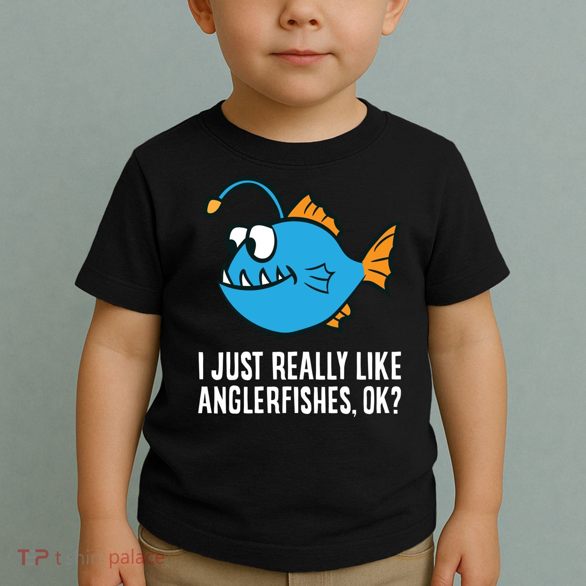 I Just Really Like Anglerfishes Ok? Angler Fish Toddler T-Shirt
