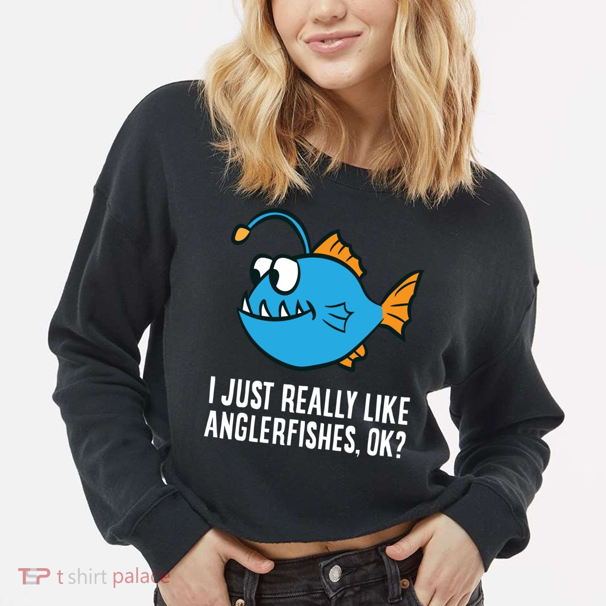 I Just Really Like Anglerfishes Ok? Angler Fish Cropped Pullover Crew