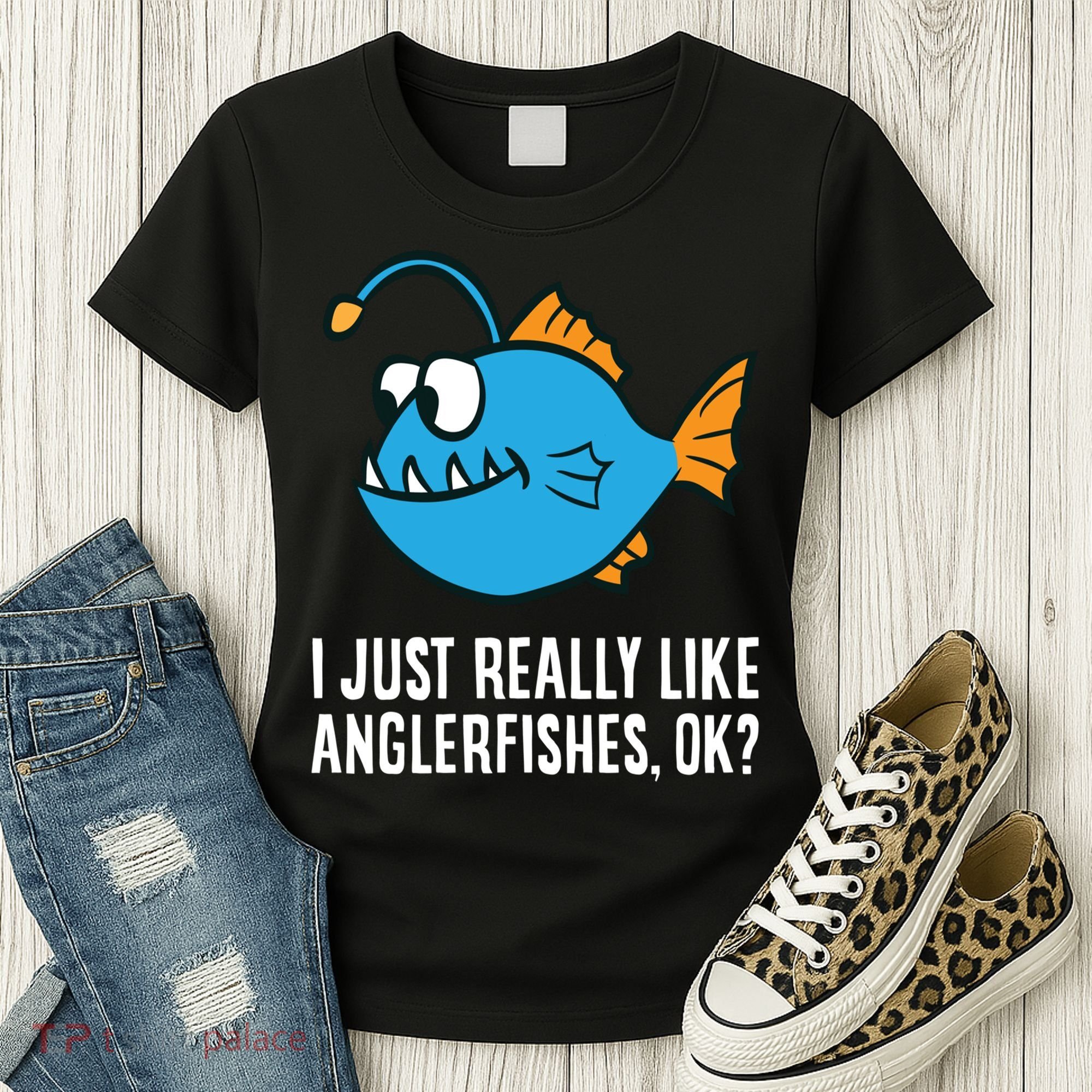 I Just Really Like Anglerfishes Ok? Angler Fish Women's T-Shirt