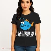 I Just Really Like Anglerfishes Ok? Angler Fish Women's T-Shirt thumb 4