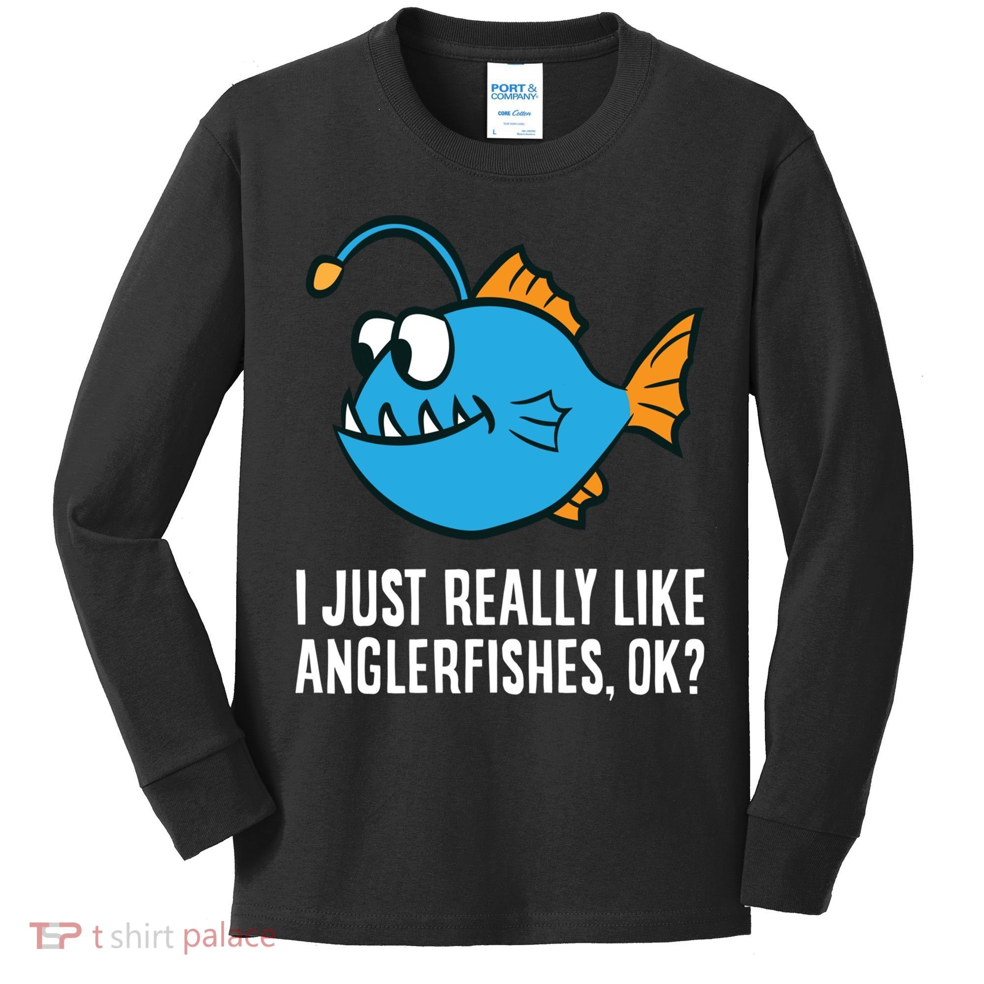 I Just Really Like Anglerfishes Ok? Angler Fish Kids Long Sleeve Shirt