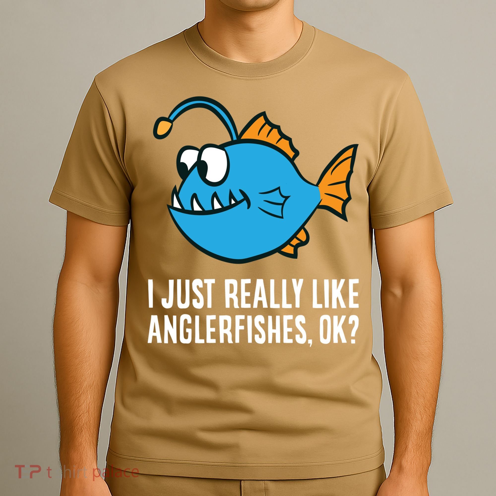 I Just Really Like Anglerfishes Ok? Angler Fish T-Shirt
