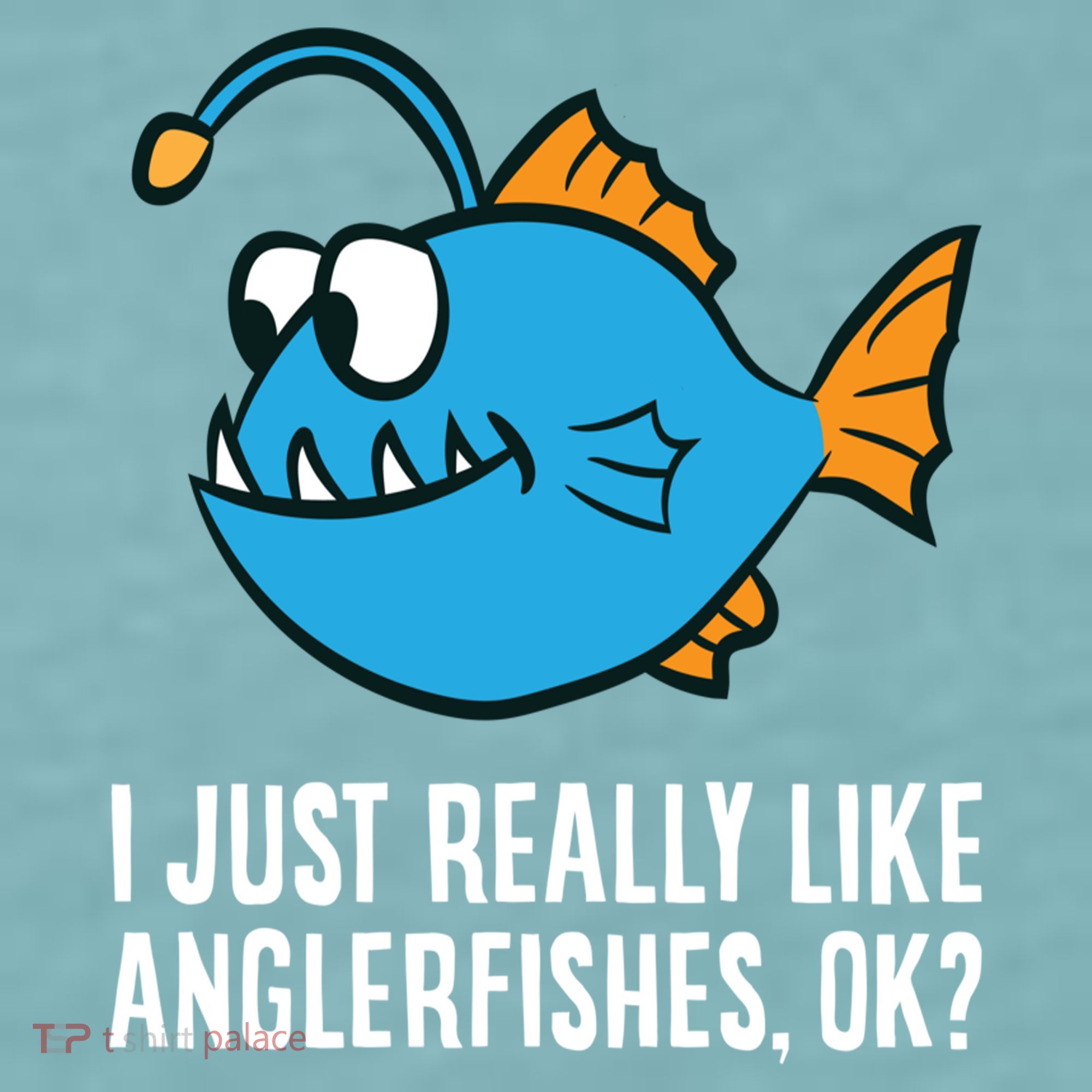 I Just Really Like Anglerfishes Ok? Angler Fish Sueded Cloud Jersey T-Shirt