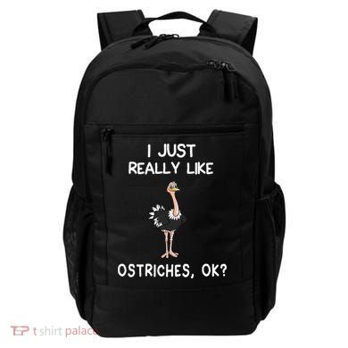 I Just Really Like Ostriches Backpack
