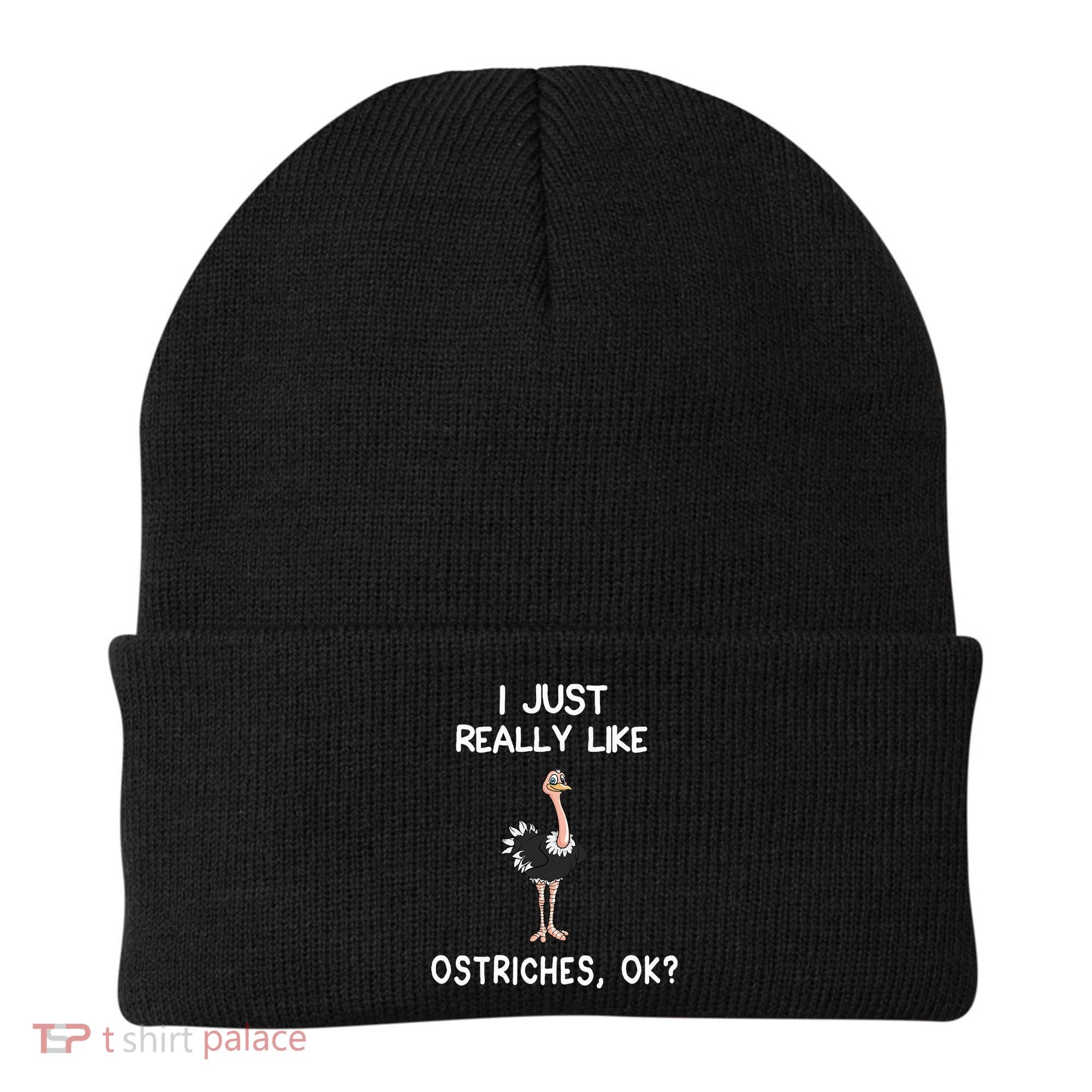 I Just Really Like Ostriches Beanie