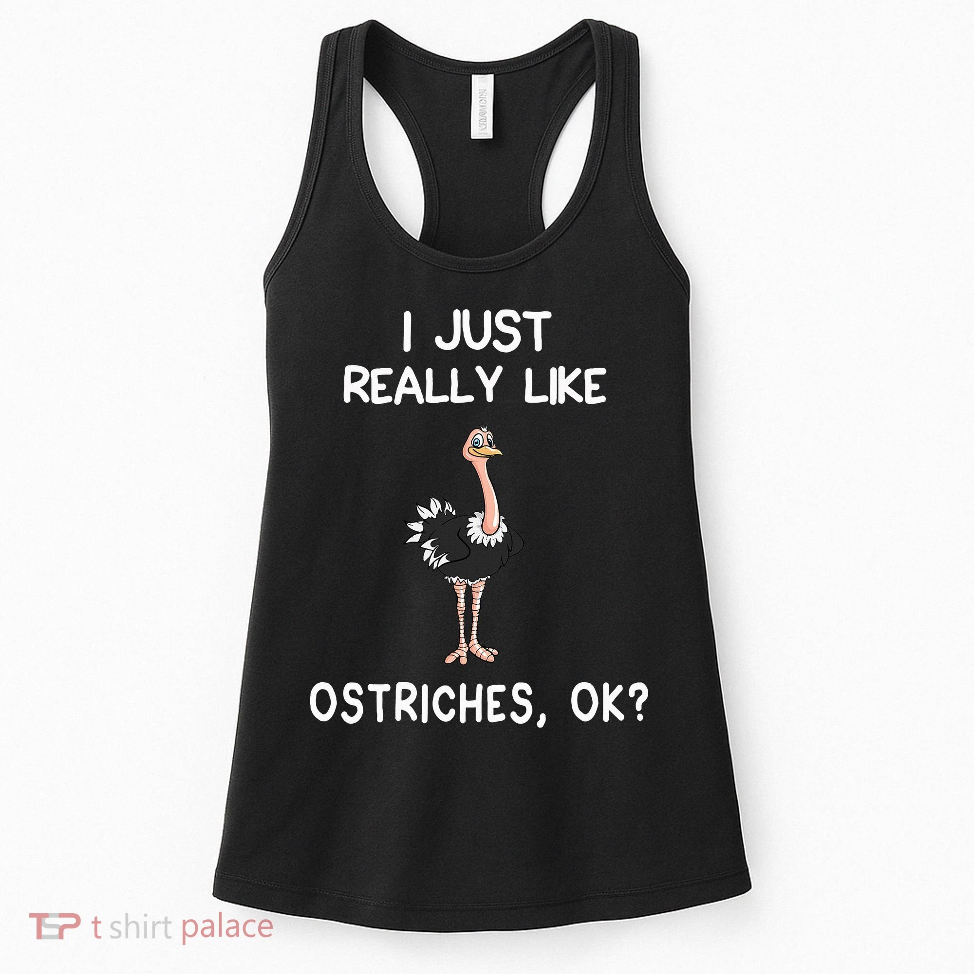 I Just Really Like Ostriches Women's Tank Top