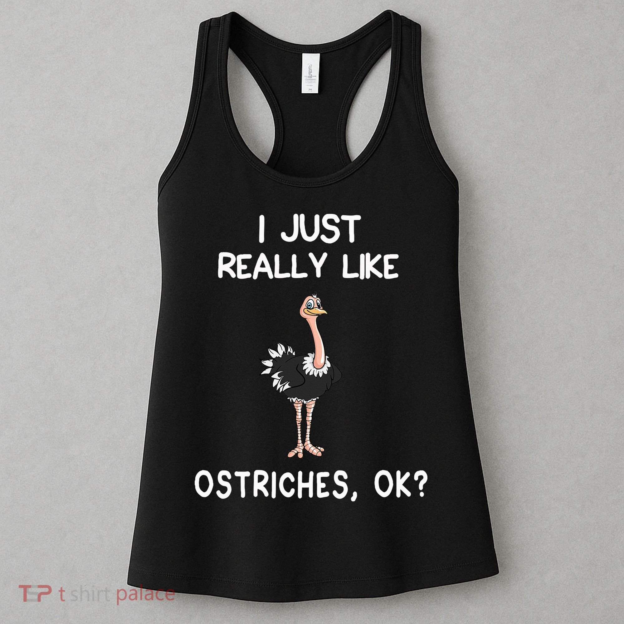I Just Really Like Ostriches Women's Tank Top