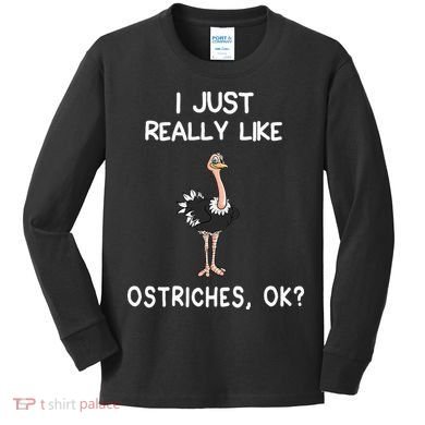 I Just Really Like Ostriches Kids Long Sleeve Shirt