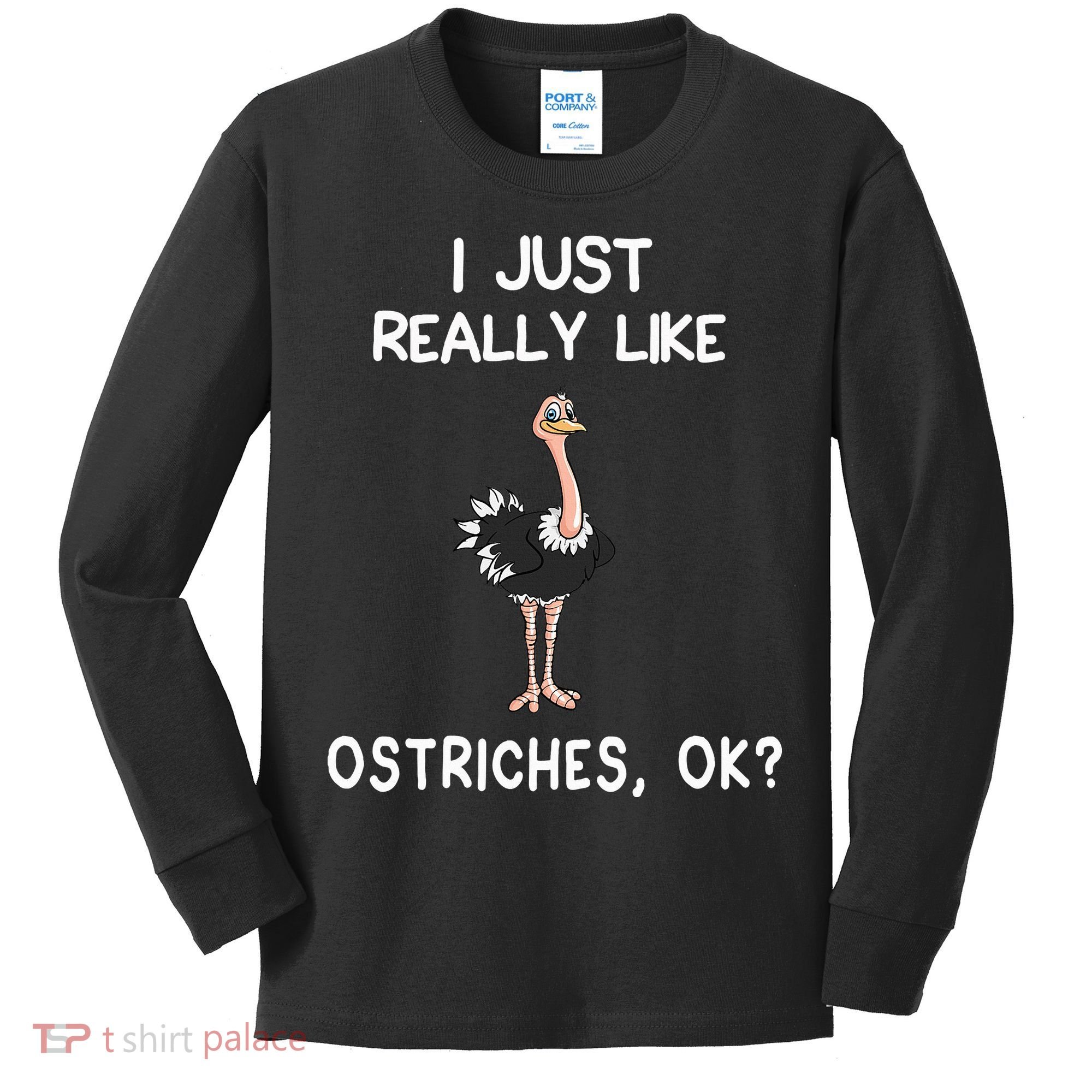 I Just Really Like Ostriches Kids Long Sleeve Shirt