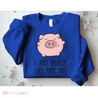 I Just Really Like Pigs Ok? Pig Lovers Cool Gift Sweatshirt thumb 2