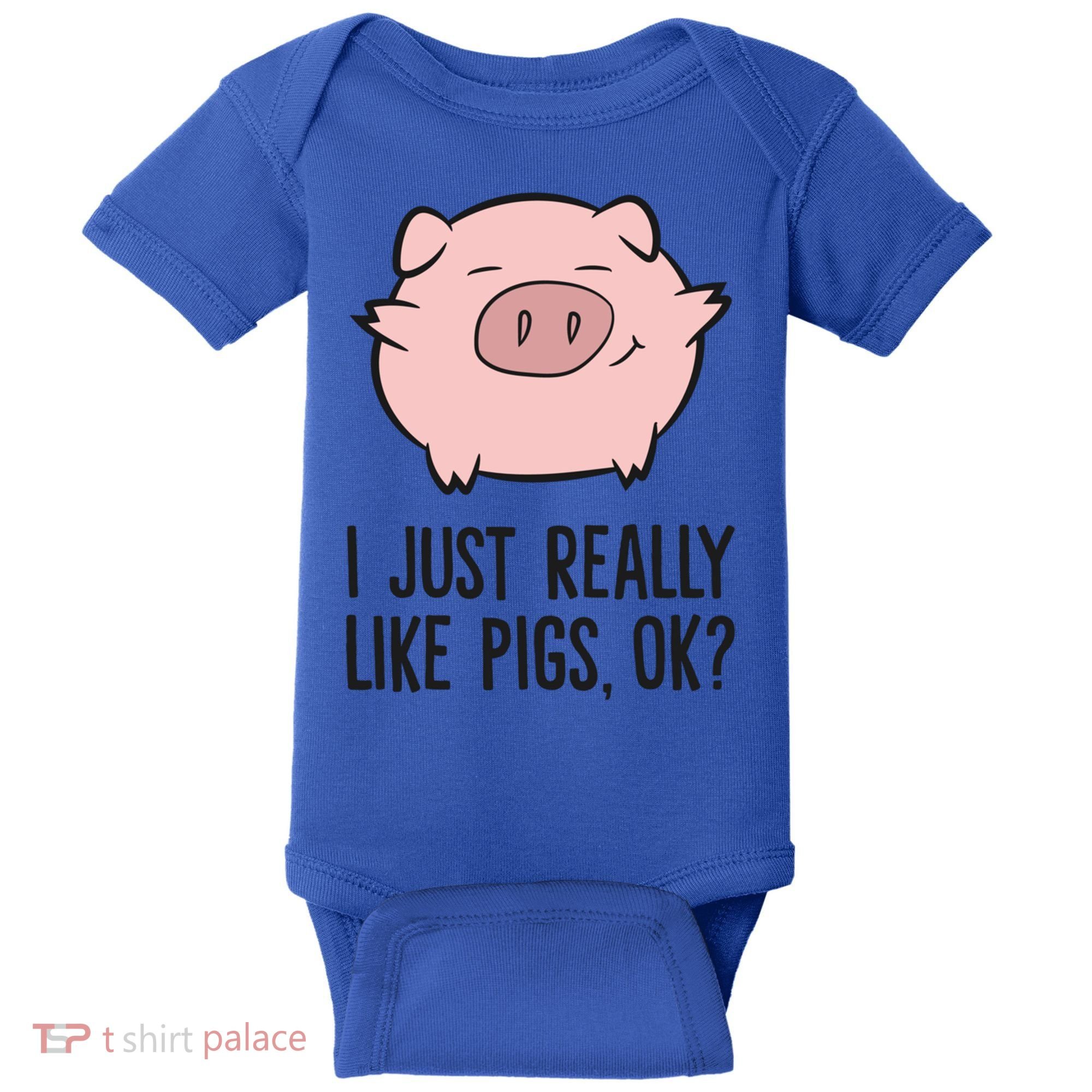 I Just Really Like Pigs Ok? Pig Lovers Cool Gift Baby Bodysuit
