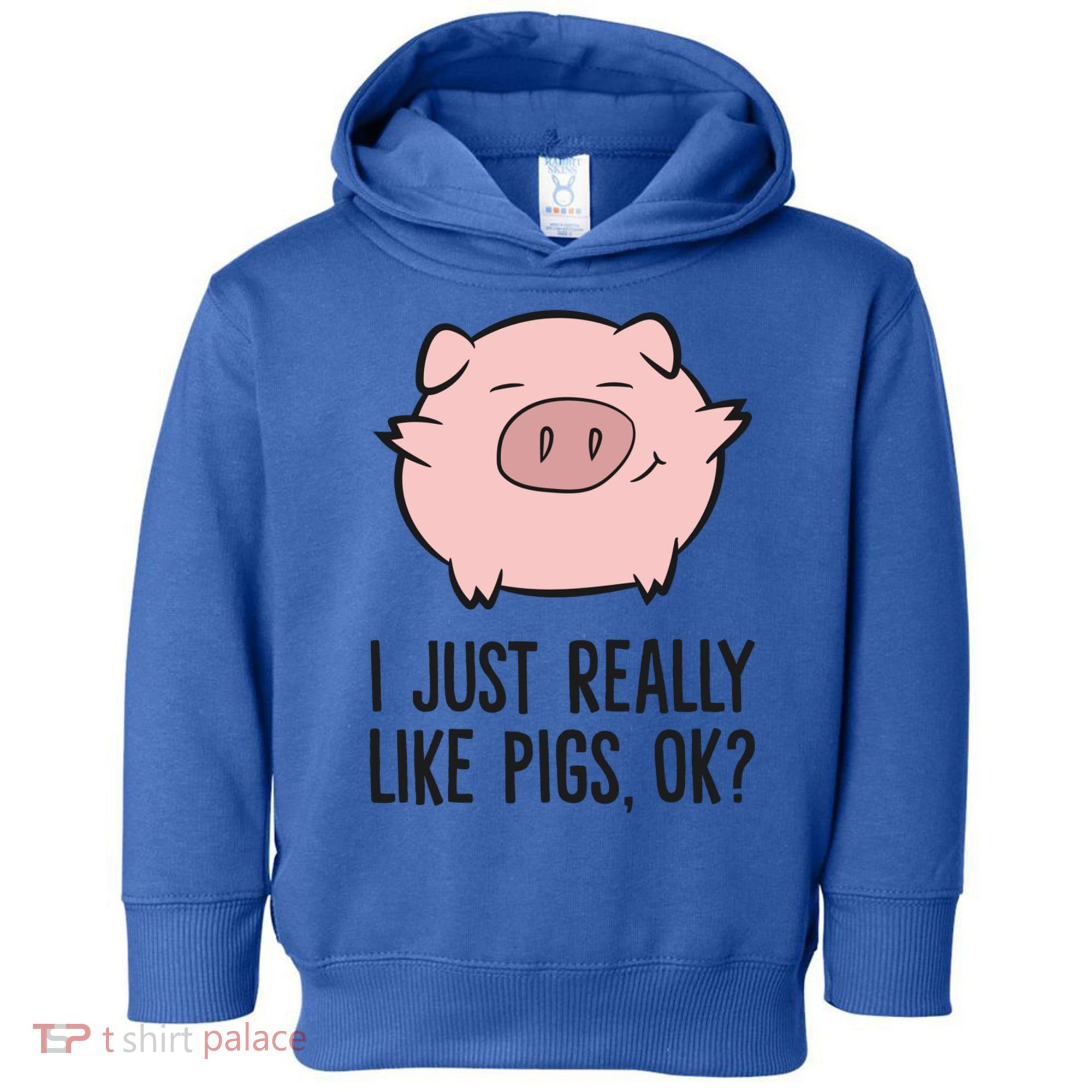 I Just Really Like Pigs Ok? Pig Lovers Cool Gift Toddler Hoodie