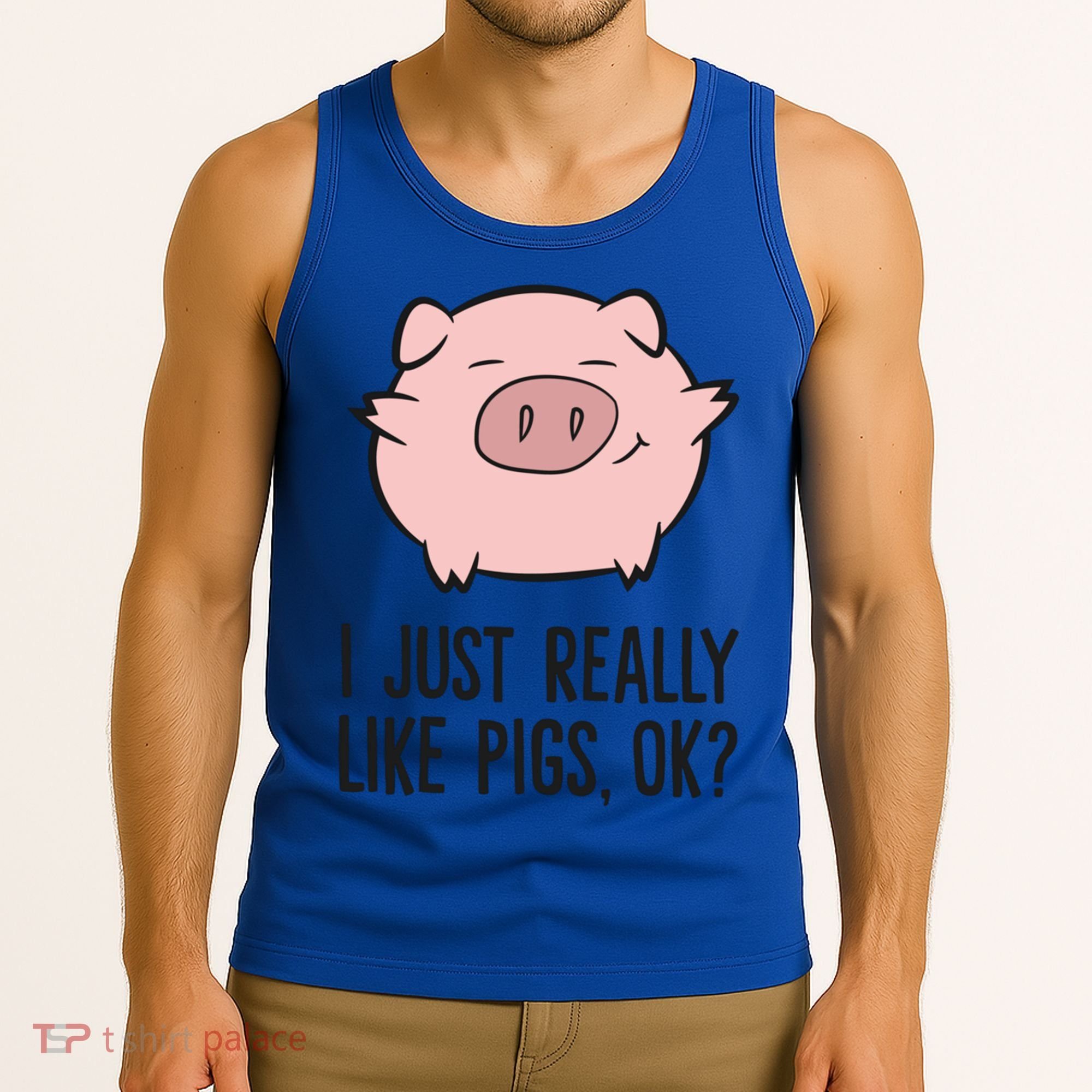 I Just Really Like Pigs Ok? Pig Lovers Cool Gift Tank Top