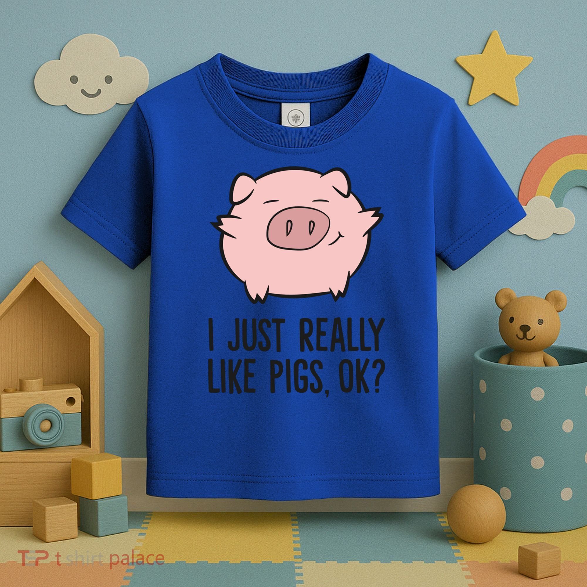 I Just Really Like Pigs Ok? Pig Lovers Cool Gift Toddler T-Shirt