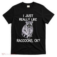 I Just Really Like Raccoons Ok Lover Gift Raccoon Love T-Shirt thumb 0