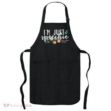 I'm Just Speechie Pathologist Speech Language Therapy Apron