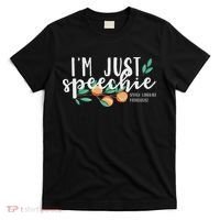 I'm Just Speechie Pathologist Speech Language Therapy T-Shirt thumb 0
