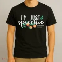 I'm Just Speechie Pathologist Speech Language Therapy T-Shirt thumb 3