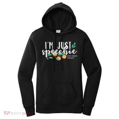 I'm Just Speechie Pathologist Speech Language Therapy Women's Hoodie