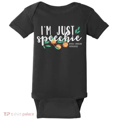 I'm Just Speechie Pathologist Speech Language Therapy Baby Bodysuit