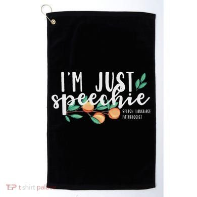 I'm Just Speechie Pathologist Speech Language Therapy Golf Towel