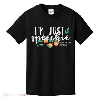 I'm Just Speechie Pathologist Speech Language Therapy Kids T-Shirt