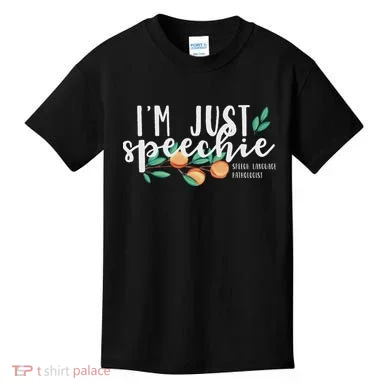 I'm Just Speechie Pathologist Speech Language Therapy Kids T-Shirt
