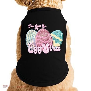 I'm Just So Eggstra Cute Egg Stra Easter Bunny Funny Easter Eggs Doggie Tank
