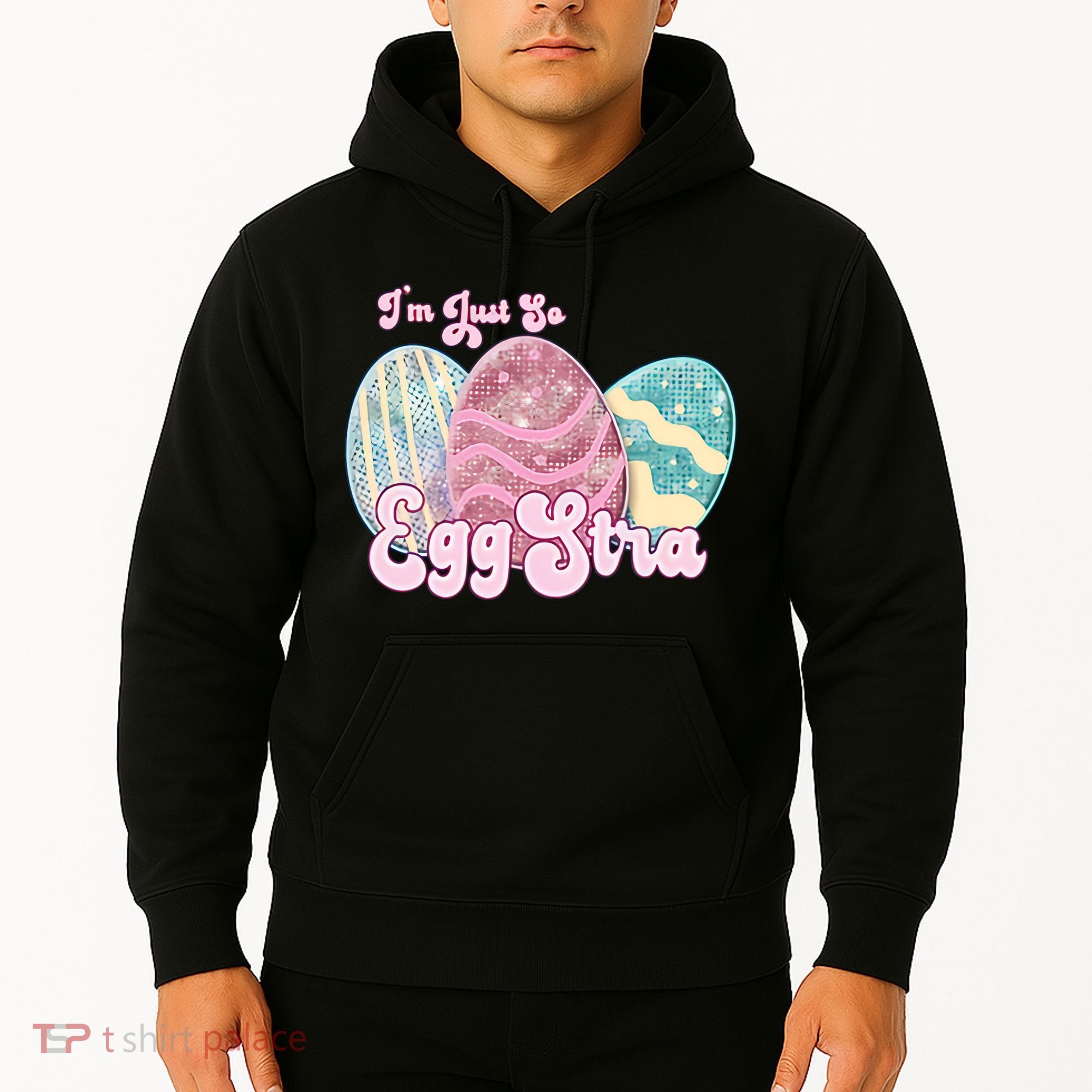 I'm Just So Eggstra Cute Egg Stra Easter Bunny Funny Easter Eggs Hoodie