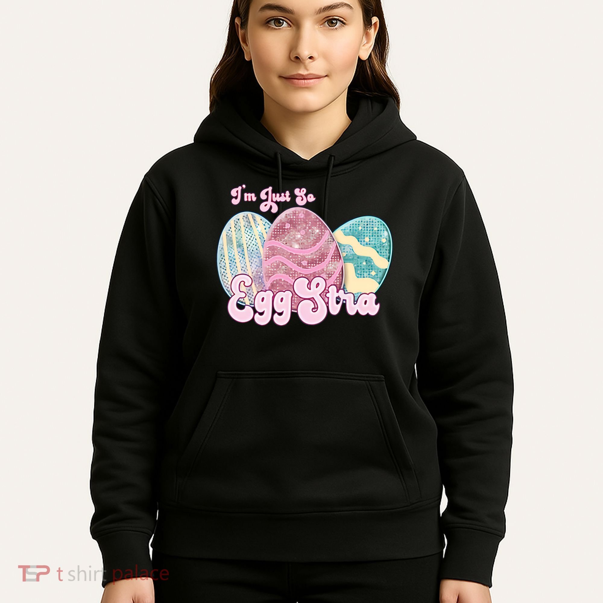 I'm Just So Eggstra Cute Egg Stra Easter Bunny Funny Easter Eggs Hoodie