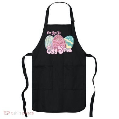 I'm Just So Eggstra Cute Egg Stra Easter Bunny Funny Easter Eggs Apron