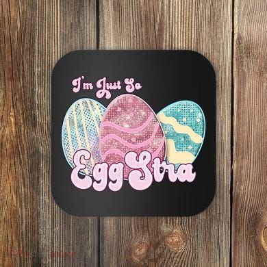 I'm Just So Eggstra Cute Egg Stra Easter Bunny Funny Easter Eggs Coaster