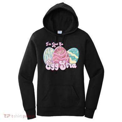 I'm Just So Eggstra Cute Egg Stra Easter Bunny Funny Easter Eggs Women's Hoodie