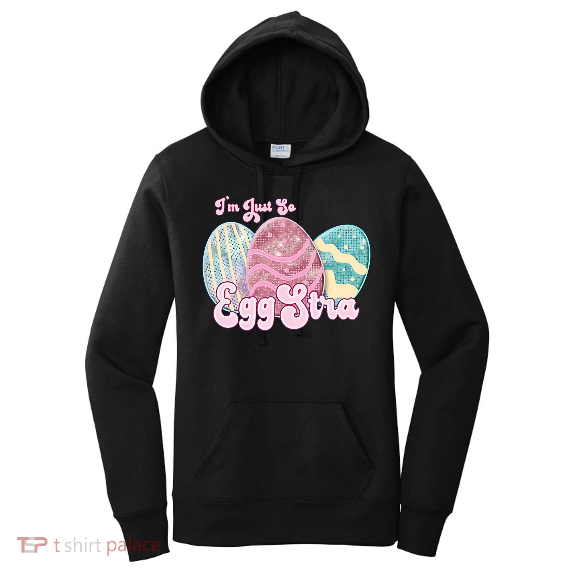 I'm Just So Eggstra Cute Egg Stra Easter Bunny Funny Easter Eggs Women's Hoodie